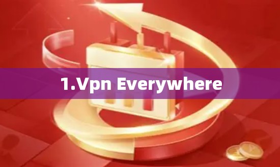 1.Vpn Everywhere