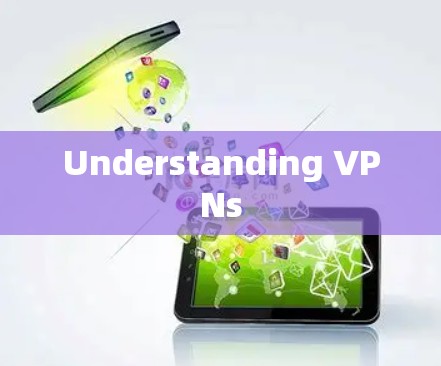 Understanding VPNs