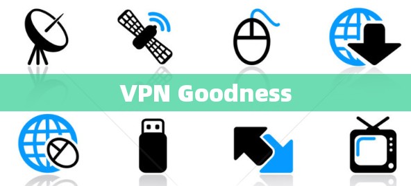 VPN Goodness